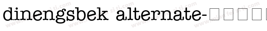 dinengsbek alternate字体转换